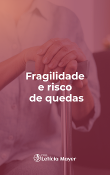 Fragilidade e risco de quedas