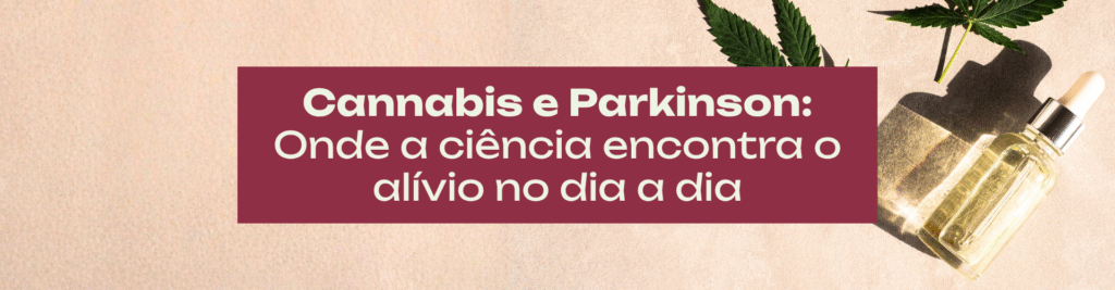 Descubra como a Cannabis Medicinal pode auxiliar no controle de sintomas não motores e na qualidade de vida de pacientes com Parkinson. Um olhar clínico da Dra. Letícia.