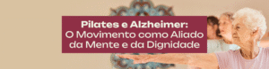 Entenda como o Pilates atua na neuroproteção e funcionalidade de pacientes com Alzheimer. A Dra. Letícia explica os benefícios práticos do movimento para a autonomia e o equilíbrio na terceira idade.