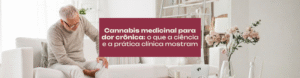 Entenda como a cannabis medicinal para dor crônica pode ser avaliada no tratamento, seus possíveis benefícios e a importância do acompanhamento médico individualizado.